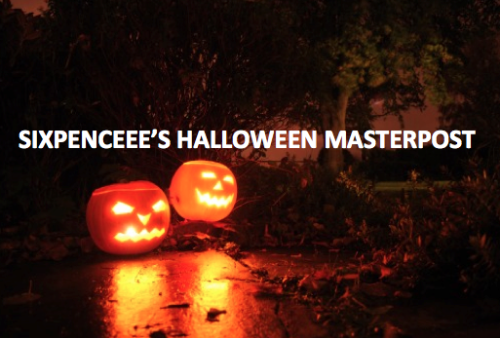 CREEPY THINGS TO WATCHA compilation of all the horror filled movies, t.v shows &amp; documentaries I could find. It includes some of my own masterposts and other people&rsquo;s masterposts. Scary Movie MasterpostChildhood Halloween MasterpostPsychological Thriller Movie MasterpostNot So Scary Movie MasterpostLink to Horror Movies You Shouldn&rsquo;t MissAnother Horror Movie MasterpostForeign Horror Films MasterpostCreepy Short Film MasterpostAmerican Horror Story MasterpostThe Walking Dead MasterpostSupernatural MasterpostScooby-Doo MasterpostTop 10 Disturbing DocumentariesA Haunting Episode ListX-Files Episode ListGhost Hunters Episode ListGhost Adventures Episode ListThe Twilight Zone Episode ListUnsolved Mysteries SeriesBuffy The Vampire Slayer SeriesGhost Whisperer SeriesPsychic Kids SeriesIs It Real SeriesSightings SeriesStrange But True SeriesCOSTUME/CREEPY MAKE-UP TUTORIALSA compilation of amazing people with a talent for art and expression. Some of these are gorey, so be cautious. Cracked DollInfectedSevered FingersDissected ArmMaggot EyesCorpse BrideNightmare Before ChristmasCoralineDead BrideCreepy Dummy DollAnnabelle DollThe ExorcistThe RingSilent Hill NurseChucky: Child&rsquo;s PlayCandy DemonUnwanted House GuestMonster GirlBlood Nail ArtScary Fairy NailsCute &amp; Easy Halloween NailsCREEPY STORY NARRARATIONSWhat&rsquo;s better than reading scary stories? Listening to them from people who have a voice that perfectly match the suspense needed for such stories.MrCreepyPastaDeadJoseyWellHeyProductionsCreepsMcPastaCry ReadsTheLittleFearsChillingTalesForDarkNightsTheCreepyPastaRavenOtis JiryTheCreepyBookwormMissShadowLovelyMadame MacabreLitter BotTalesofTimKittenReadsHorrorBaranabasCreepyPastaJrTheCreepyDarkCreepyRainbowPastaNIGHTMARE FUELCreepy compilations from around the web and from posts I&rsquo;ve made before. Top Rated Scary StoriesCracked on HorrorListverse Bizarre and CreepyCreepiest GifsReddit No SleepReddit ParanormalReddit HorrorCreepy ContactsTop 10 Sixpenceee StoriesTop 10 Reddit Lets Not Meet StoriesTop 10 Creepy Short FilmsCompilation of Short Creepy StoriesUnsettling Things on the InternetTop 10 Terrifying YouTube VideosTop 10 Creepy Audio RecordingsCreepy Dares ListCreepy Facts CompilationTop 5 Disturbing TopicsTop 5 Fake Documentaries6 Terrifying ComicsCommon Nightmares &amp; Their MeaningsCreepy Japanese Urban LegendsCreepy Lost Episodes CompilationCompilation of Horror PranksTop 5 Mass ExtinctionsGlitch in the MatrixTop 10 Found Footage &amp; Creepy VideosTop 10 Long Scary StoriesWays to Contact the DeadCreepy Meaning Behind Nursery RhymesCreepiest Glitch ExperiencesParanormal Science ResourcesMap of Monsters/Ghosts/Cryptids in the USAEverything on Astral ProjectionEverything on Terrifying DollsHORROR MASTERPOSTSThe first couple are masterposts I&rsquo;ve made, the rest are masterposts I&rsquo;ve gathered from other blogs. Masterpost of World&rsquo;s Scariest PlacesMasterpost of True Terrifying EventsMasterpost of Creepy StoriesMasterpost of Gothic NovelsMasterpost of Creepy WebsitesMasterpost of Creepy Online GamesMasterpost of Creepy Sleep-Over GamesMasterpost of Scary MusicMasterpost of Free Indie Horror GamesAnother Halloween MasterpostHalloween Pixel/Background MasterpostAnother Halloween Pixel/Banners/Cursor MasterpostChilling Tales For Dark Nights MasterpostParanormal Podcast MasterpostScary App MasterpostParanormal Creatures MasterpostSuperstitions MasterpostCreepy Wikipedia Articles MasterpostMasterpost of Creepy StuffMyths &amp; Urban Legends MasterpostThe Bloodworth Saga MasterpostScary October MasterpostCREEPY TUMBLR BLOGSSome creepy blogs to keep your dash scary 24/7. Thanks to everyone who contacted me for this. Sorry, if I&rsquo;m forgetting you. I really am. I made this list during midterms week &amp; I was half dead.hauntergravefrighteningmenightmaresaroundunexplained-eventshellyeacreepyshitfuckyeahnightmaresfifteenhours-creepystoriesterrifiantusspookymrsbooparanormalstoriessscare-me-sillyforget-no-sleepneedtostayawakefatalitumthecryptocreepfrightningmarestheoddcollectionfactualfolklorecryptidclubgirl-from-uncleclarence-and-noramsnohbdymysticmudspectral-shenaniganslittlesplicerbunparanormal-witnesswishboneehorror&ndash;foreverspookispooksominousvoxwhispersinanemptyroomthenordicbeastphasmophobiaamacabreproductionsforestofthebloodycreepiesandcryptidscreepyconfession77743that-other-creepy-friendghoulcattcrybabycreepernorthpacificdreamssciophobiccreepycrawlies-and-ghoststoriesspooksayerhorrifiedhorrorcountingalienspsychologyofterrorhairyghostlegthebrightsideofinsanitytheliterarybreakercrypdoezoologyzencreepypastaspookyookycityp1ckm3creepyartetcgloriouslymacabrehuman-chernobylhorrorstoriescentralfuckyeahstrangeshitspiraphobiaangelicvibeshorror-is-not-deaddeep-dark-fearscryptidcrosswordnightmarishthingsangrynerdybloggercreepy-gifsghettogothhWell, there you go! :) Be sure to check out my halloween special, where you guys get to share your halloween spirit. Have a lovely October &amp; Halloween everyone!